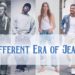 Different Era of Jeans - The Empyreal Fashion