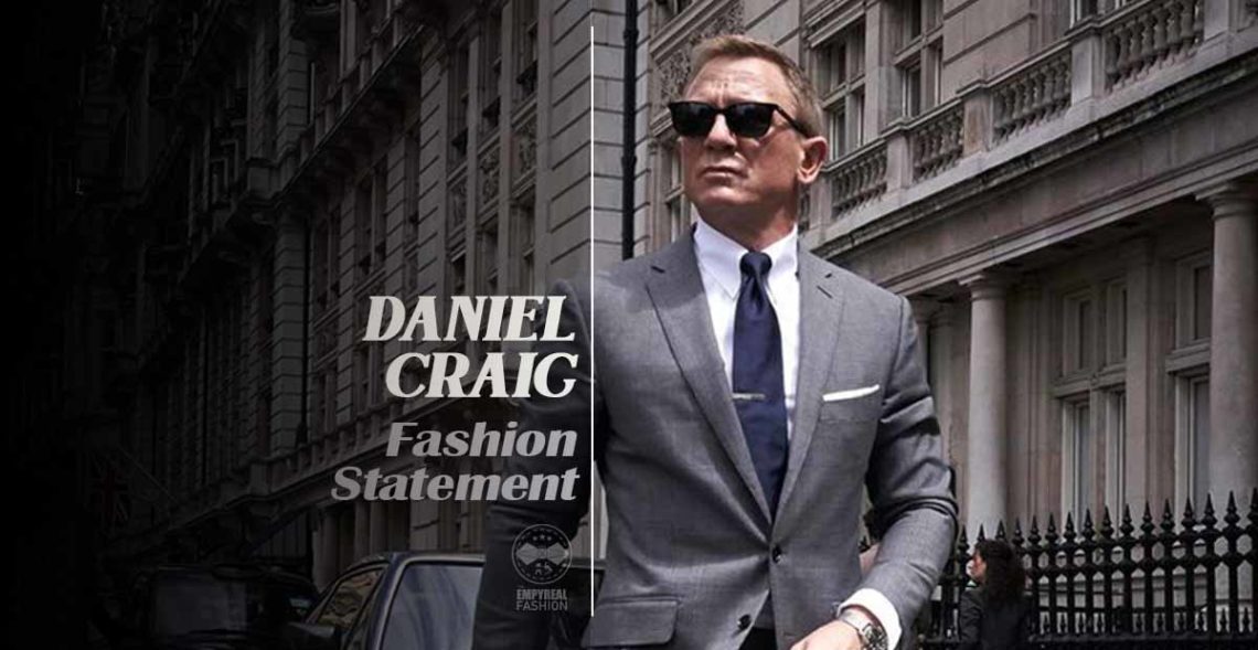 Daniel Craig's Fashion Statement - The Empyreal Fashion